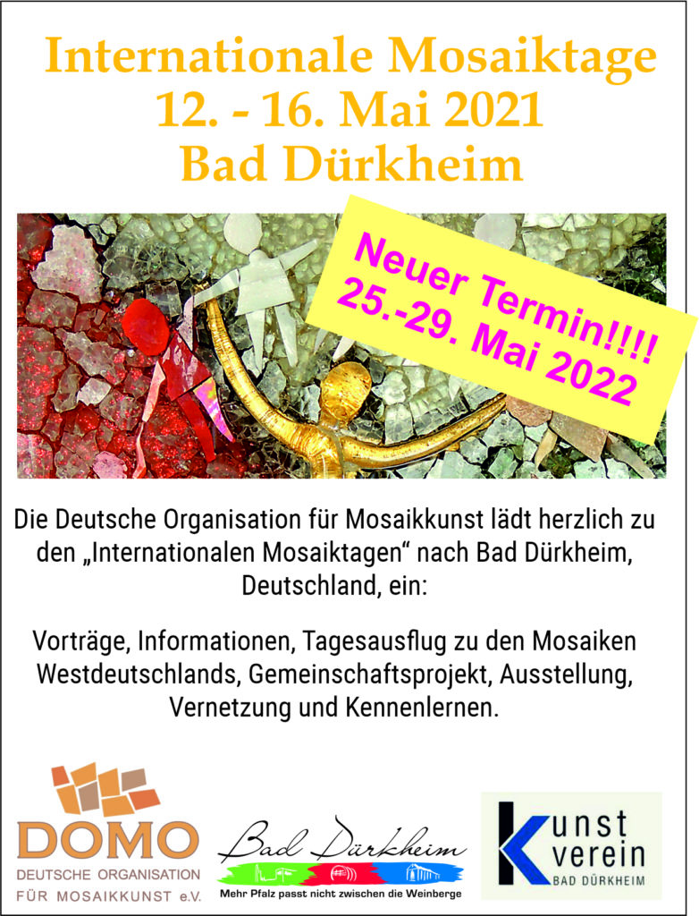 News - internationale Mosaiktage<br />25.-29. Mai 2022 Bad Dürkheim<br />DOMO e.V.<br />und Ausstellung "Chaos und Ordnung" - 1